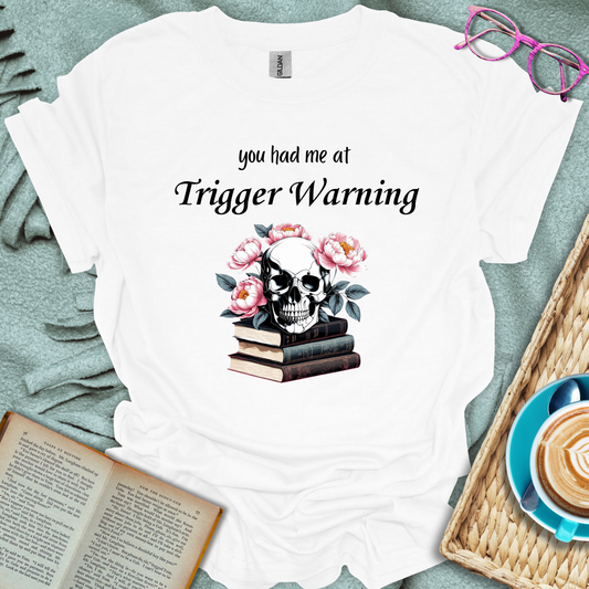 Trigger Warning T-Shirt