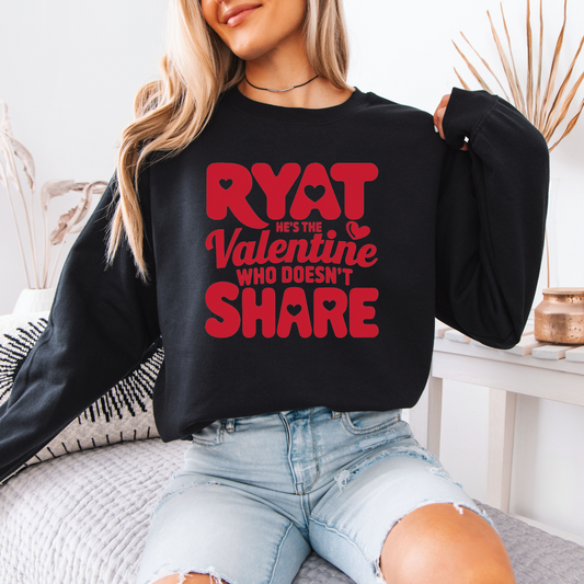 Ryat's My Valentine Sweatshirt