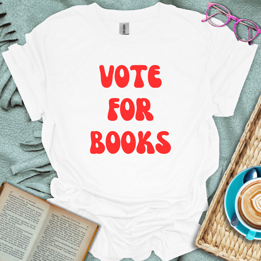 Vote For Books T-Shirt