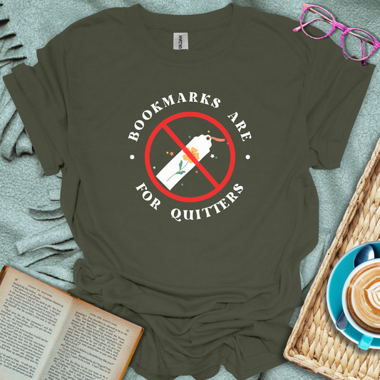 Bookmarks Are For Quitters T-Shirt