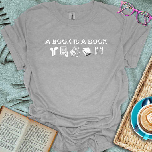 A Book Is A Book T-Shirt