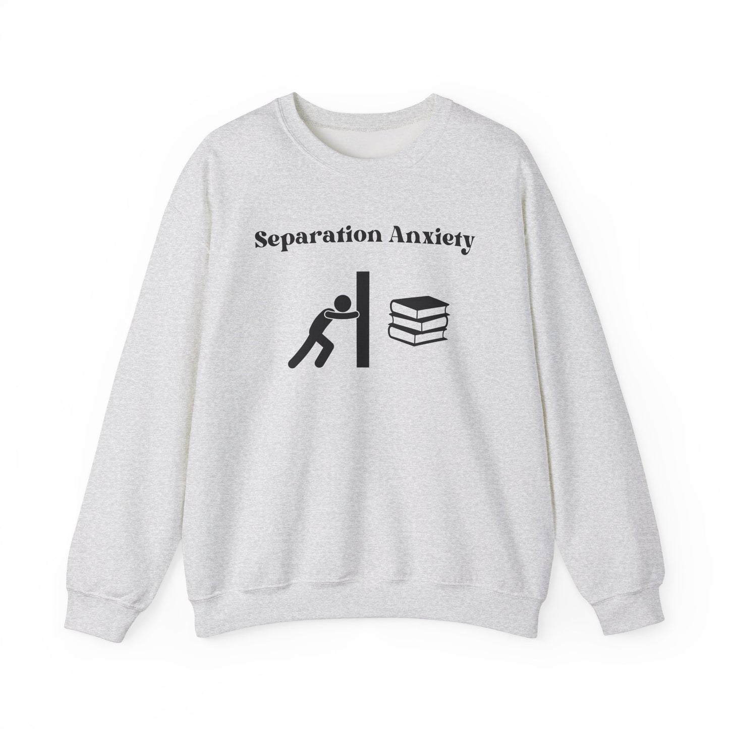 Separation Anxiety Sweatshirt 2025